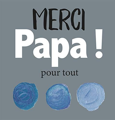 MERCI PAPA POUR TOUT, de EXLEY HELEN | portada del libro