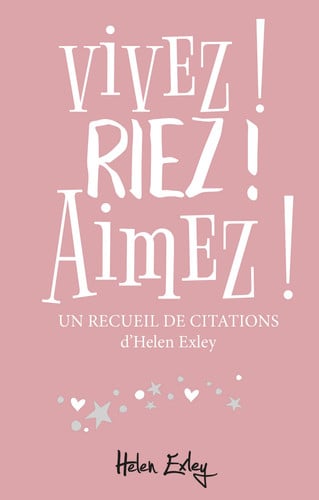 VIVEZ RIEZ AIMEZ, de EXLEY HELEN | portada del libro