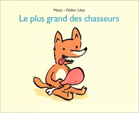 E PLUS GRAND DES CHASSEURS, de Didier Lévy | portada del libro