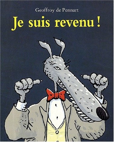 Je suis revenu !, de Geoffroy de Pennart | portada del libro