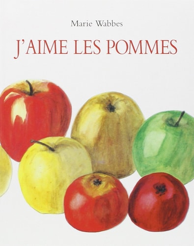 'AIME LES POMMES, de Marie Wabbes | portada del libro