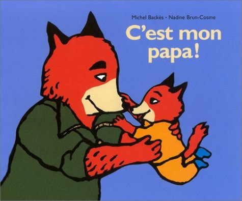 'EST MON PAPA !, de Nadine Brun-Cosme | portada del libro