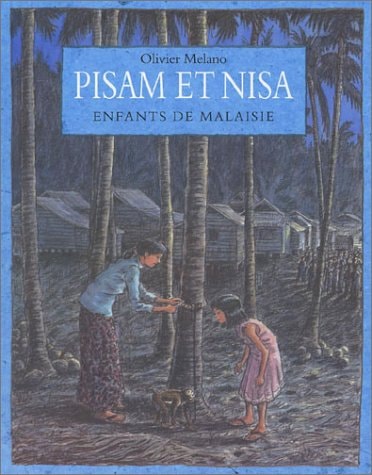 ISAM ET NISA ENFANTS DE MALAISIE, de Olivier Melano | portada del libro