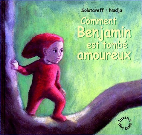 OMMENT BENJAMIN EST TOMBE AMOUREUX, de Grégoire Solotareff | portada del libro