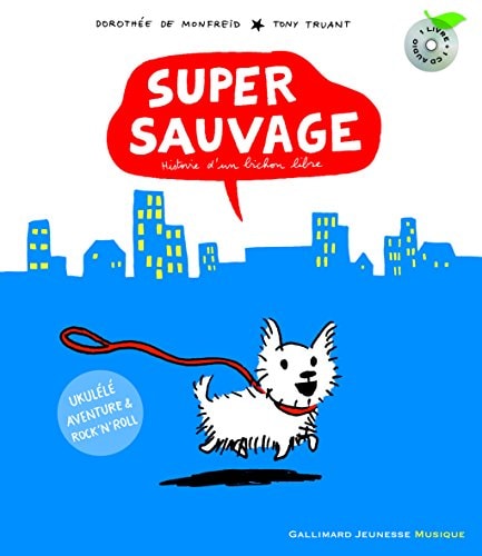 SUPER SAUVAGE, de Dorothée de Monfreid | portada del libro