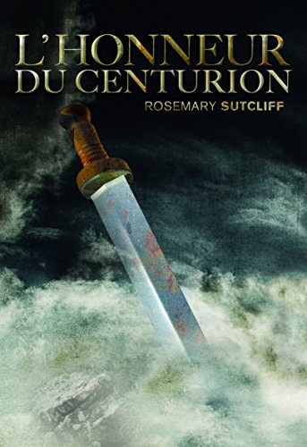 L'HONNEUR DU CENTURION, de Rosemary Sutcliff | portada del libro