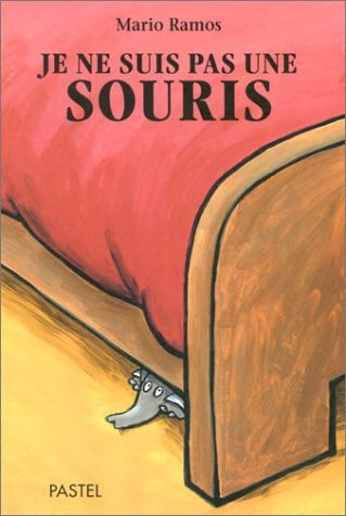 E NE SUIS PAS UNE SOURIS, de Mario Ramos | portada del libro