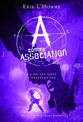 A COMME ASSOCIATION 5 LA OU LES MOTS N'EXISTENT PAS, de Erik L'Homme | portada del libro