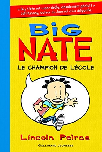 BIG NATE 1 LE CHAMPION DE L'ECOLE, de Lincoln Peirce | portada del libro