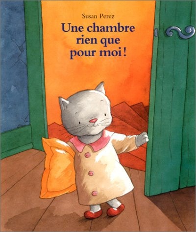 NE CHAMBRE RIEN QUE POUR MOI !, de Susan Perez | portada del libro