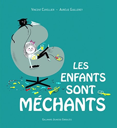LES ENFANTS SONT MECHANTS, de CUVELLIER | portada del libro