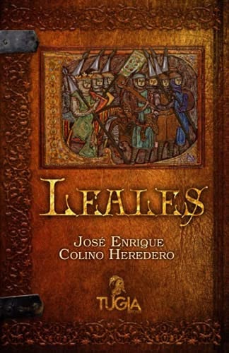 Leales, de COLINO HEREDERO | portada del libro