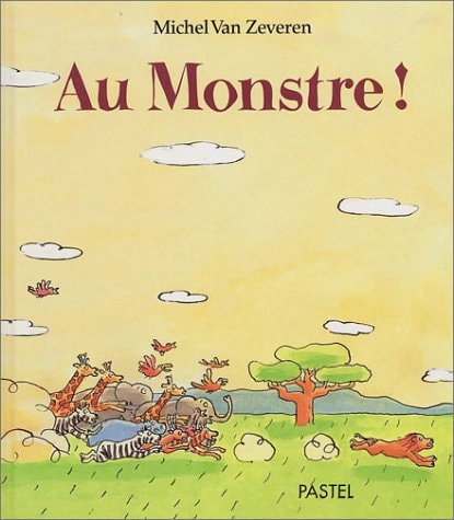 U MONSTRE !, de Michel Van Zeveren | portada del libro