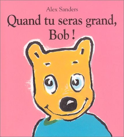 UAND TU SERAS GRAND, BOB !, de Alex Sanders | portada del libro