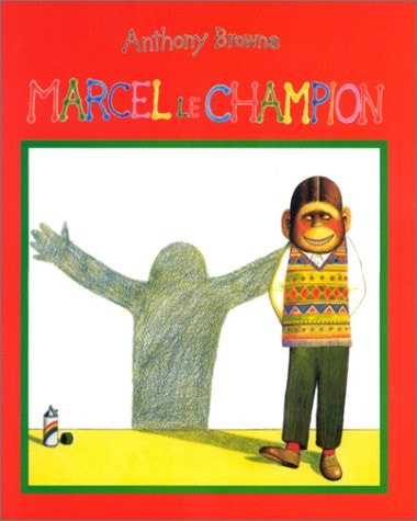 ARCEL LE CHAMPION, de Anthony Browne | portada del libro
