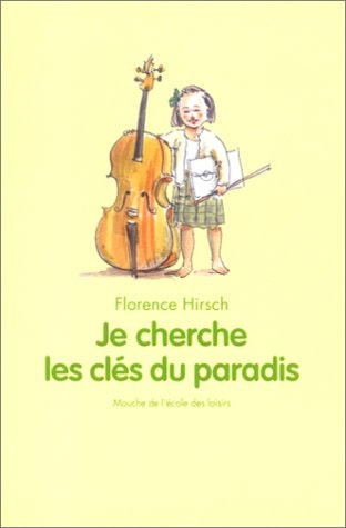 E CHERCHE LES CLES DU PARADIS, de Florence Hirsch | portada del libro