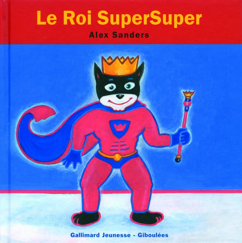 LE ROI SUPERSUPER, de SANDERS | portada del libro
