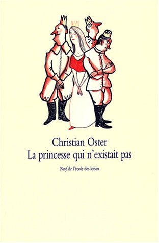 A PRINCESSE QUI N'EXISTAIT PAS, de Christian Oster | portada del libro