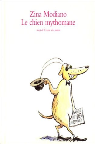 E CHIEN MYTHOMANE, de Zina Modiano | portada del libro