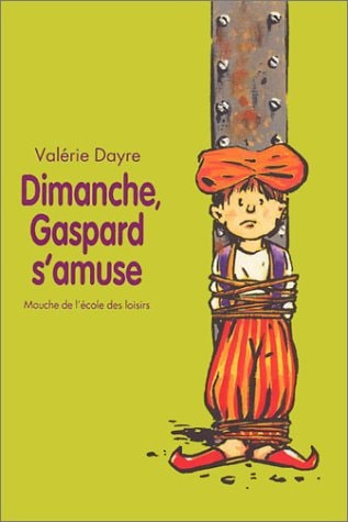 IMANCHE, GASPARD S'AMUSE, de Valérie Dayre | portada del libro