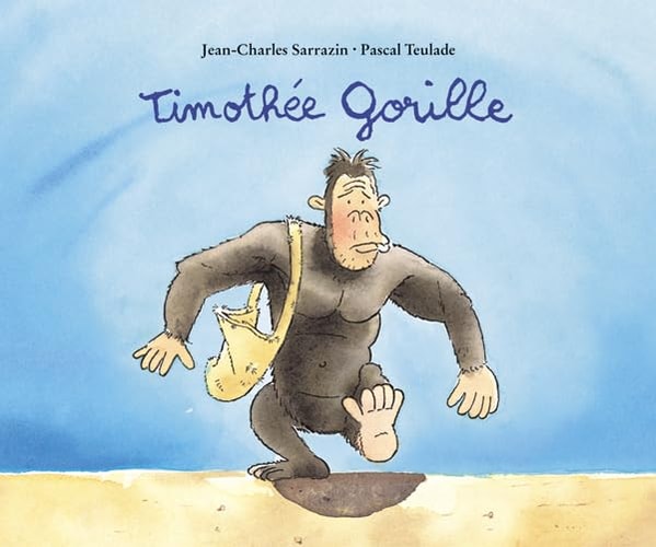 IMOTHEE GORILLE, de Jean-Charles Sarrazin | portada del libro