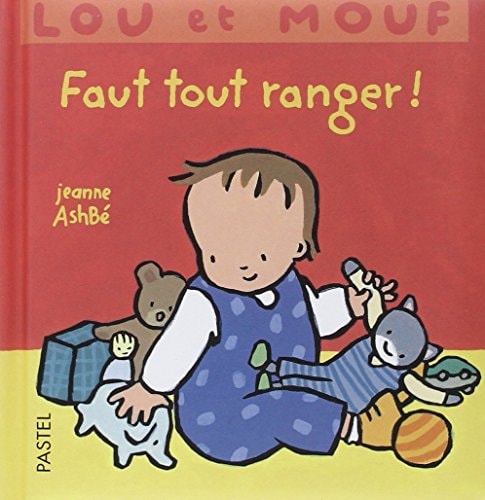 OU ET MOUF FAUT TOUT RANGER !, de Jeanne Ashbé | portada del libro