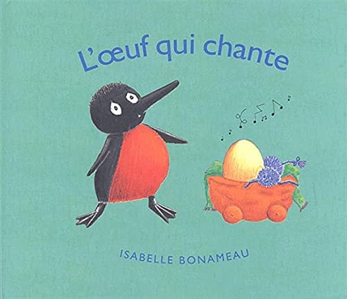 'OEUF QUI CHANTE, de Isabelle Bonameau | portada del libro