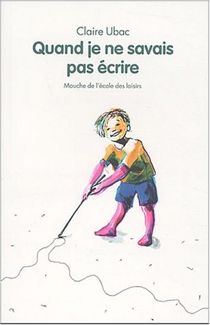 UAND JE NE SAVAIS PAS ECRIRE, de Claire Ubac | portada del libro