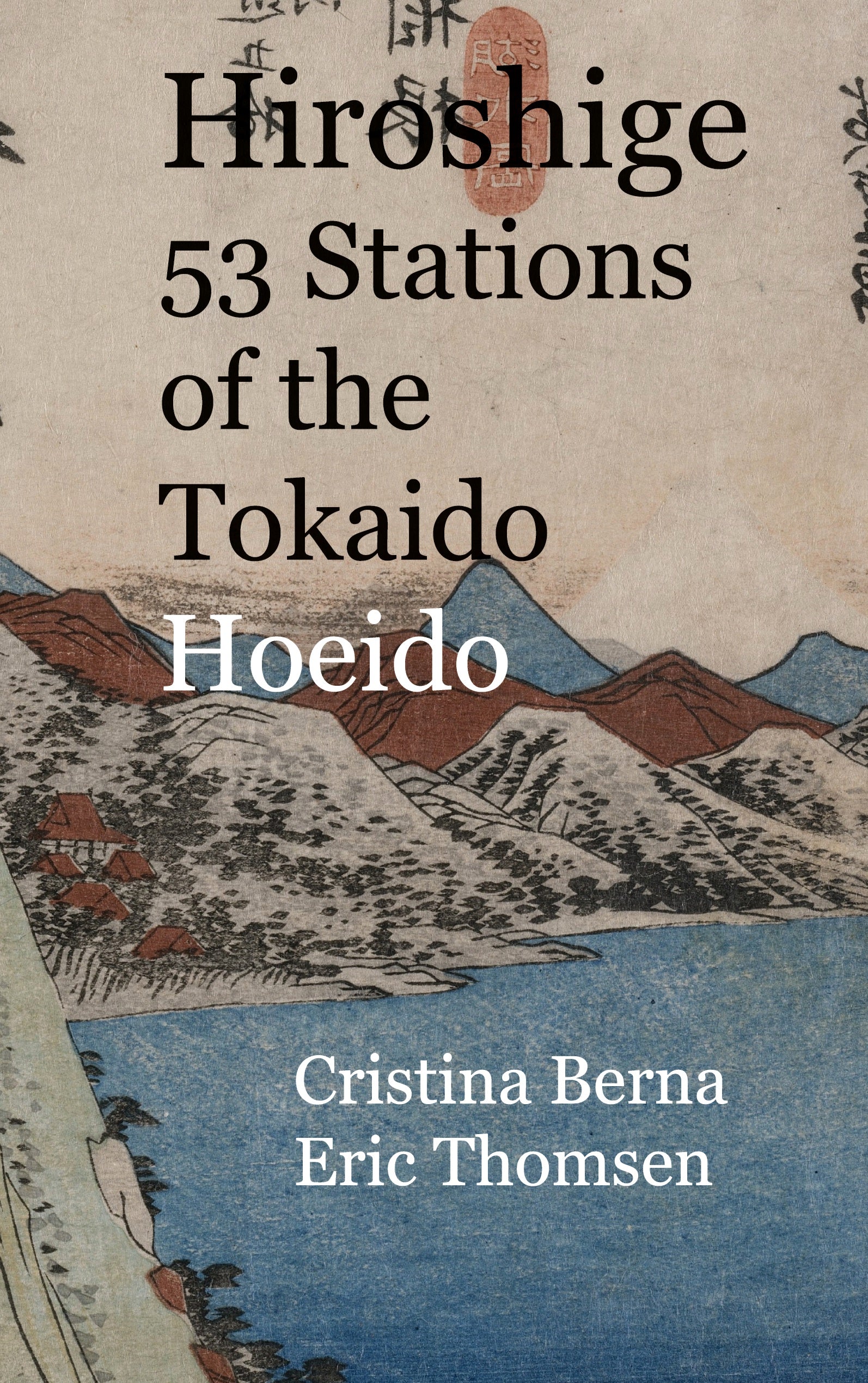 Hiroshige 53 Stations of the Tokaido Hoeido, de Cristina Berna | portada del libro