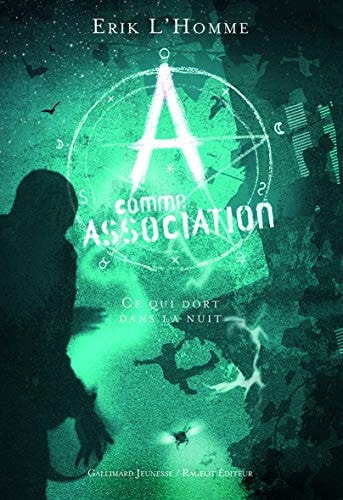 A COMME ASSOCIATION 6 CE QUI DORT DANS LA NUIT, de Erik L'Homme | portada del libro