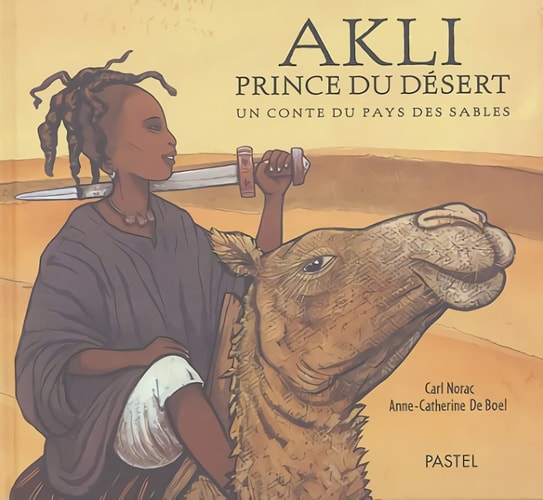 AKLI,PRINCE DU DESERT, de Carl Norac | portada del libro