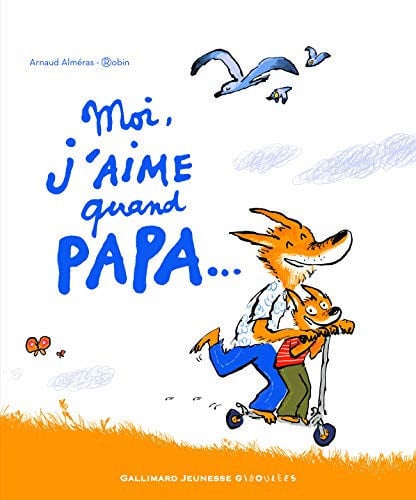 MOI J'AIME QUAND PAPA..., de ALMERAS | portada del libro