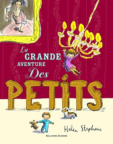 LA GRANDE AVENTURE DES PETITS, de Helen Stephens | portada del libro