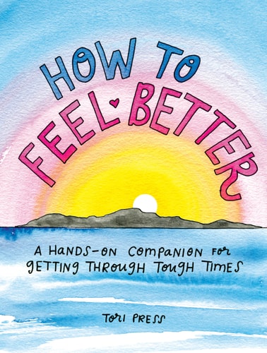 HOW TO FEEL BETTER, de Tori Press | portada del libro