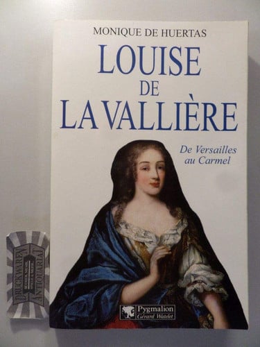 OUISE DE LA VALLIERE, de DE HUERTAS MONIQUE | portada del libro