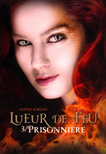 LUEUR DE FEU T3, de Sophie Jordan | portada del libro
