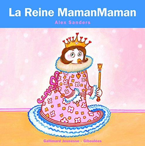 LA REINE MAMAN MAMAN, de SANDERS | portada del libro