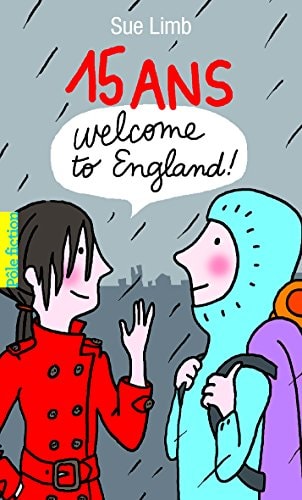 15 ans, Welcome to England, de Sue Limb | portada del libro