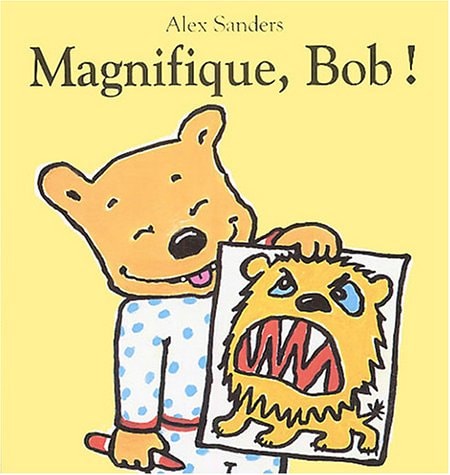 AGNIFIQUE, BOB !, de Alex Sanders | portada del libro
