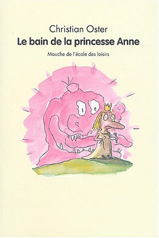 E BAIN DE LA PRINCESSE ANNE, de Christian Oster | portada del libro