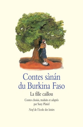 Contes sanan du Burkina Faso : la fille caillou, de Platiel | portada del libro
