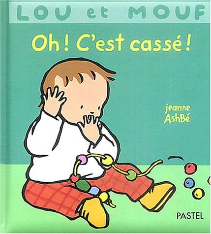 OU ET MOUF OH ! C'EST CASSE !, de Jeanne Ashbé | portada del libro
