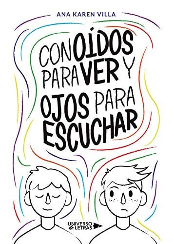 Con oídos para ver y ojos para escuchar, de Ana Karen Villa | portada del libro