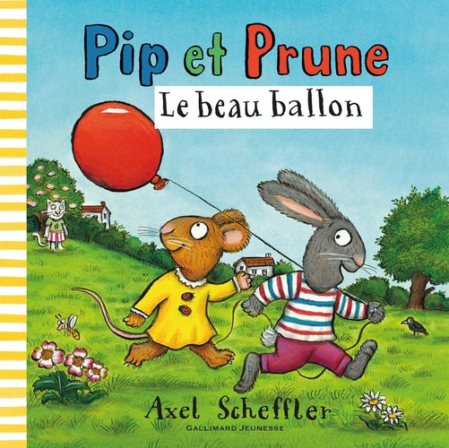 PIP ET PRUNE LE BEAU BALLON, de Axel Scheffler | portada del libro