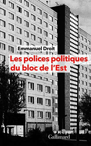 LES POLICES POLITIQUES DU BLOC DE L'EST, de Emmanuel Droit | portada del libro