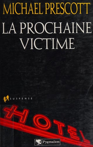 A PROCHAINE VICTIME, de PRESCOTT MICHAEL | portada del libro