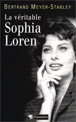 A VERITABLE SOPHIA LOREN, de MEYER-STABLEY BERTRAND | portada del libro