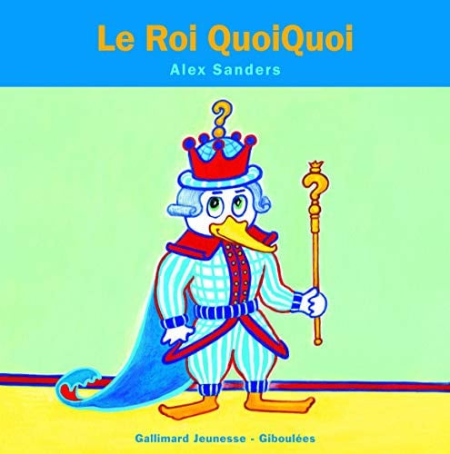 LE ROI QUOIQUOI, de SANDERS | portada del libro