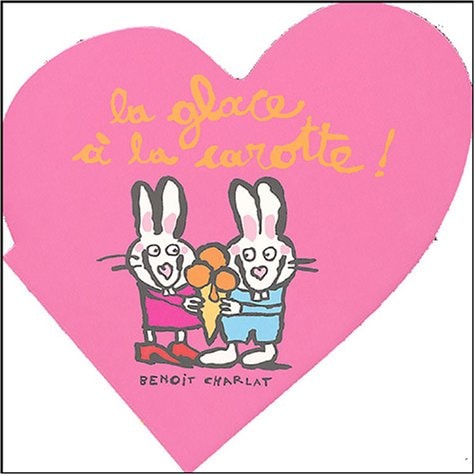 ES AMOUREUX LA GLACE A LA CAROTTE !, de Benoît Charlat | portada del libro