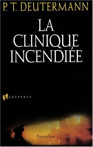 A CLINIQUE INCENDIEE, de DEUTERMANN P.T. | portada del libro